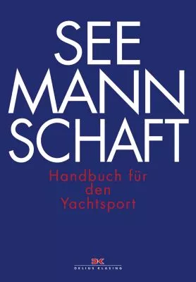 Delius Klasing, Seemannschaft - Handbuch für den Yachtsport